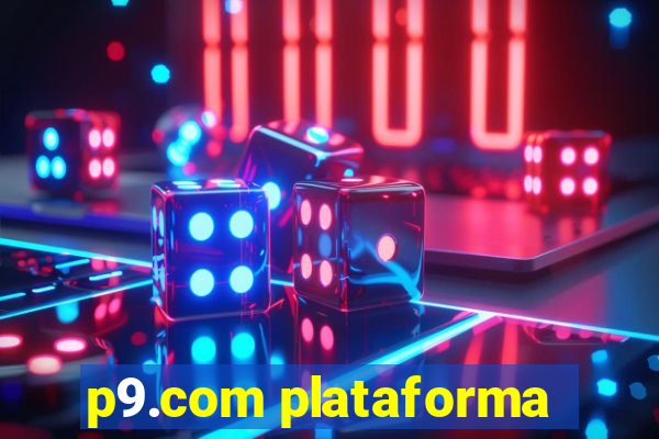 p9.com plataforma